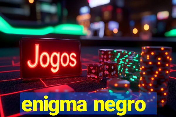 enigma negro